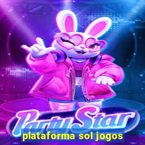 plataforma sol jogos